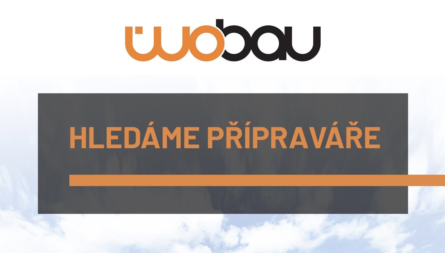 Do našeho týmu Wobau hledáme kolegu na pozici PŘÍPRAVÁŘ